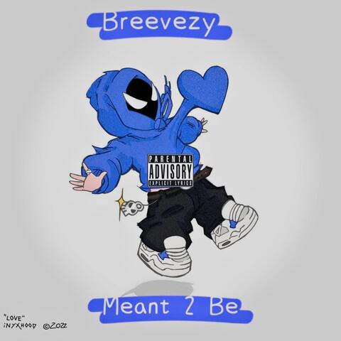Meant 2 Be