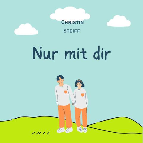 Nur mit dir