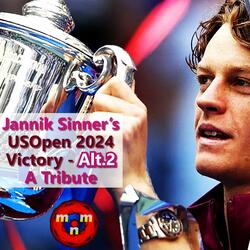 Jannik Sinner’s USOpen 2024 Victory: A Tribute, Alternate 2