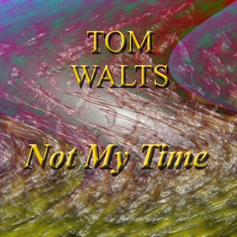 Not My Time