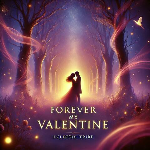 Forever My Valentine