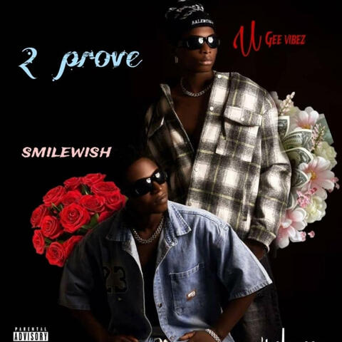 2 Prove (feat. Ugee vibez)
