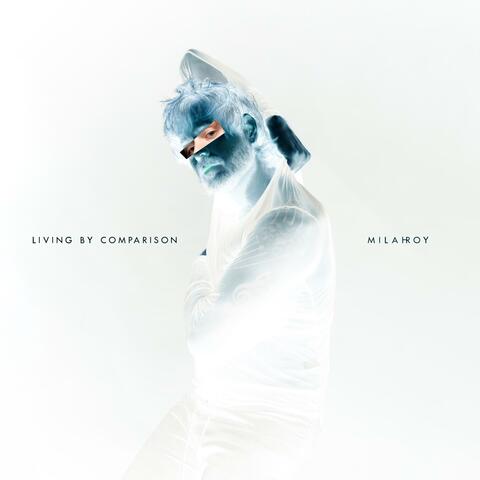 Living By Comparison (Radio Edit)
