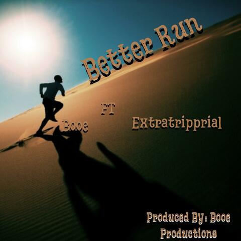 Better Run (feat. Booe)