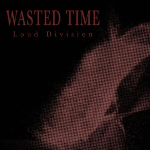 Wasted Time
