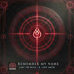 Remember My Name (feat. Lady Vee Music)