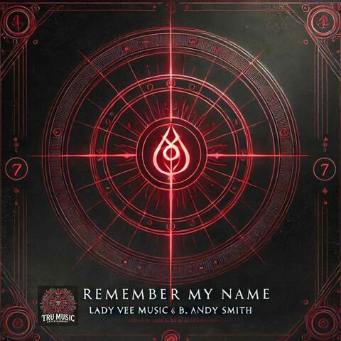 Remember My Name (feat. Lady Vee Music )