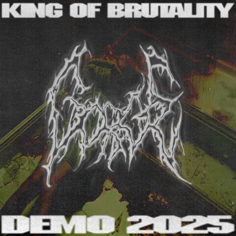 KING OF BRUTALITY (Demo 2025)