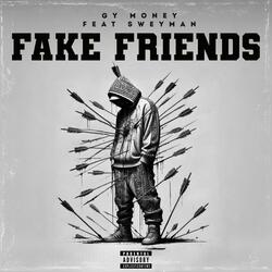 Fake friends (feat. Sweyman)