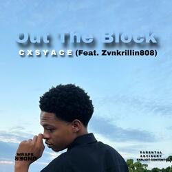 Out The Block (feat. Zvnkrillin808)