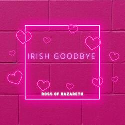 Irish Goodbye