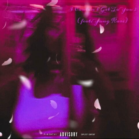 I Couldn't Get To You (feat. Yung Kari)