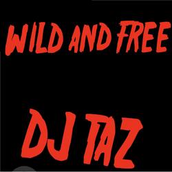 Wild and Free (feat. Dennis Lucky Taylor)