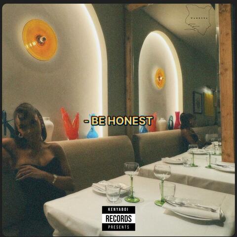 BE HONEST