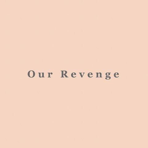 Our Revenge