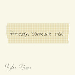 Through Someone Else