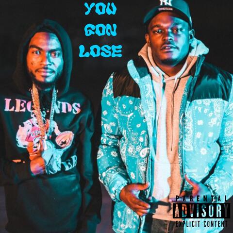 You Gon Lose (feat. Staxx)