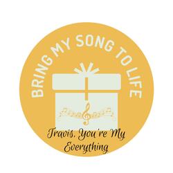 Travis, You're My Everything