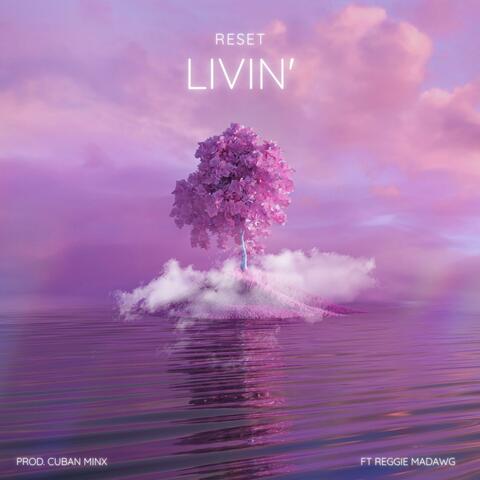 LIVIN' (feat. Reggie Madawg)