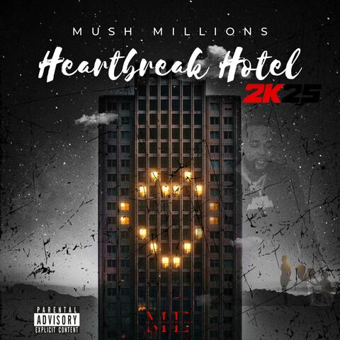 Heartbreak Hotel 2K25