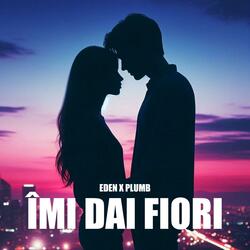 ÎMI DAI FIORI (feat. Eden)