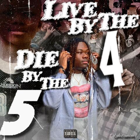 Live By The 4 Die By The 5