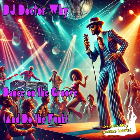 Dance on the Groove (And Do the Funk)