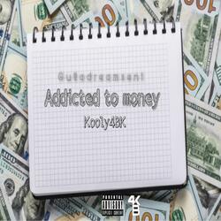 addicted to money