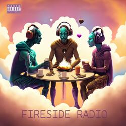 Fireside Radio (feat. Miaky & dRAgoN Of tHe eASt)