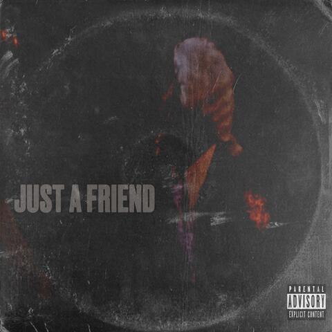 Just A Friend