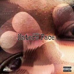 Haters Face