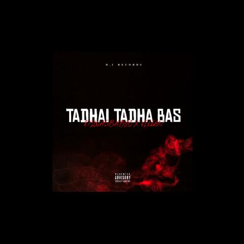 Tadhai Tadha Bas (feat. Villan)