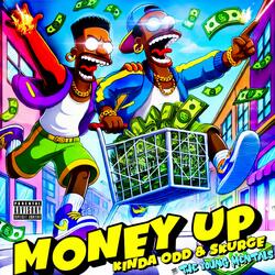 Money Up (feat. Kinda Odd)