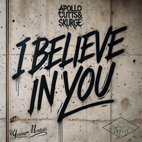 I Believe In You (feat. Apollo Cutts)
