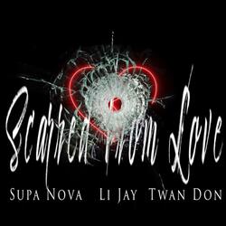 Scarred From Love (feat. Twan Don & Li Jayy)