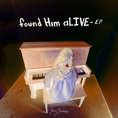 found Him aLIVE (EP)