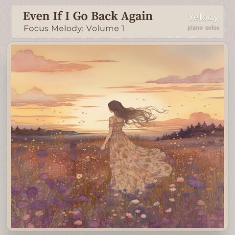 Even If I Go Back Again