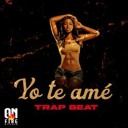 Yo Te Amé Trap Beat