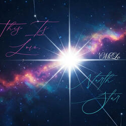 This Is Love, North Star