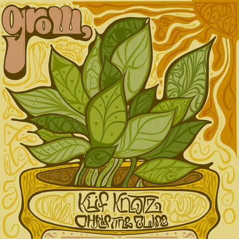 Grow.