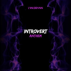Introvert Anthem