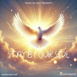 Stay By Our Side (feat. Shawn Milton & Shanon Milton)