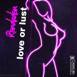 Love or lust