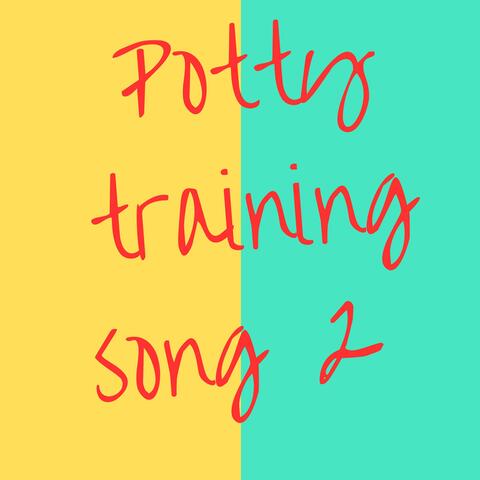 Potty training song 2