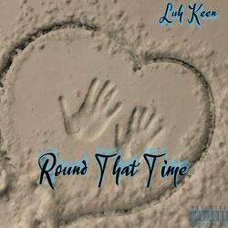 Round That Time
