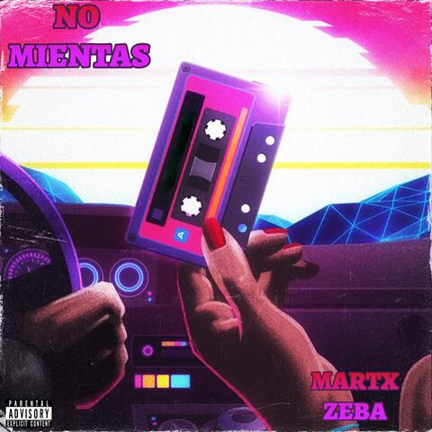 NO MIENTAS (feat. Zeba)
