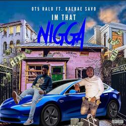 I'm That Nigga (feat. Bae Bae Savo)