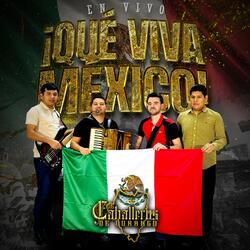 Que Viva México (En Vivo)