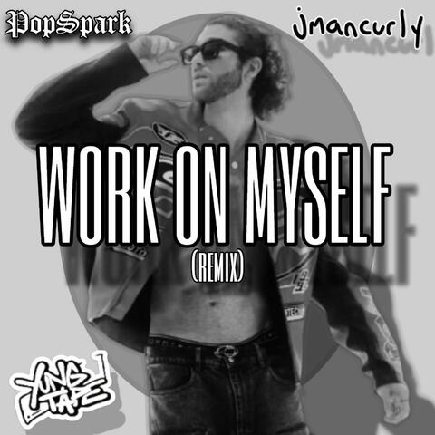 WORK ON MYSELF