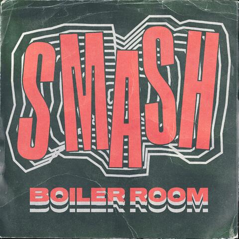 Smash Boiler Room